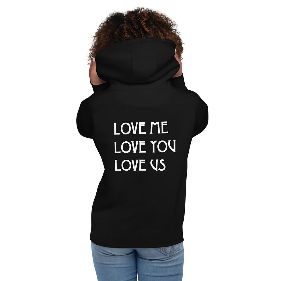 Thumbnail: LOVE ME LOVE YOU LOVE US UNISEX HOODIE W/White Logo (more colours)