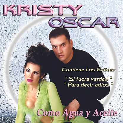 Disco de Kristy y Oscar como agua y aceite