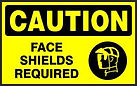 Caution Safety Sign - Face Shields Required
