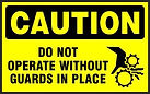 Caution Safety Sign - Do not operate without guards in place