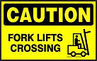 Caution Safety Signs - Fork Lift Crossing