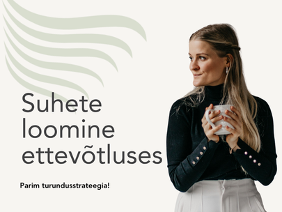 Parim ettevõtluse turundusstrateegia on suhete loomine