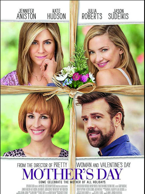 Movie poster for Mother's Day directed by Gary Marshall.  VFX produced by Tiffany Wu at BaseFX.