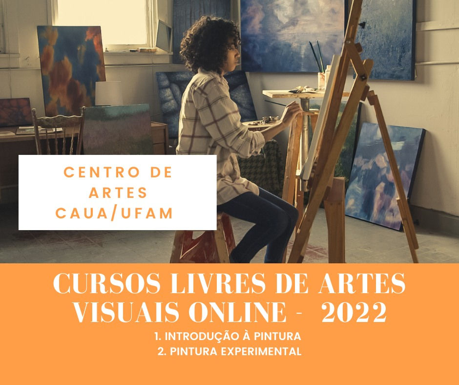 CURSOS LIVRES DE ARTES VISUAIS ONLINE - 2022