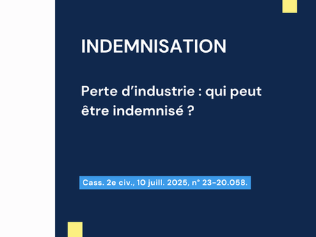 #INDEMNISATION 📌 Perte d’industrie : qui peut être indemnisé ?