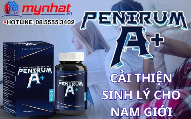 Penirum A+ Là Gì? Đánh Giá Chi Tiết & Hiệu Quả Sử Dụng
