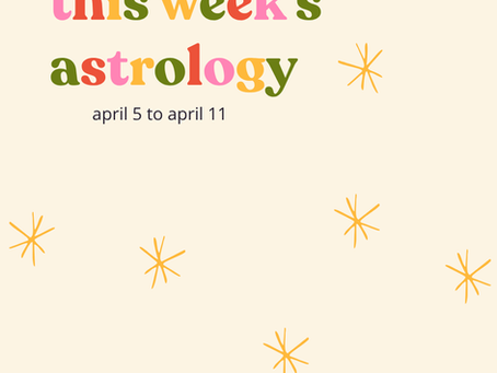This week’s astrology horoscope April 5 to April 11 in colorful playful typography on neutral background