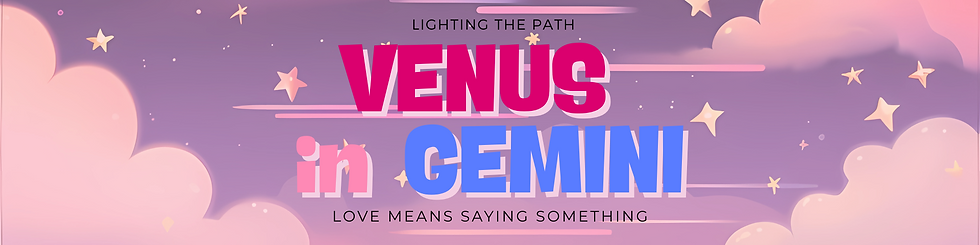 Whimsical illustrated banner with a dreamy purple and pink cloudscape filled with glowing stars. Text reads: “Lighting the Path – Venus in Gemini” with the subline: “Love means saying something.” “Venus” is in bold hot pink, and “Gemini” in bold electric blue, giving a playful and cosmic feel.