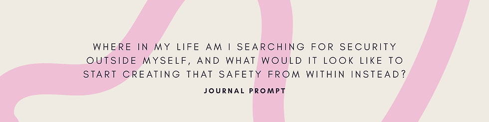 Weekly journal prompt encouraging self-reflection on creating inner safety instead of seeking security outside oneself, displayed on a minimalist pink and cream background.