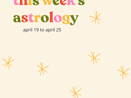Bright and playful “This Week’s Astrology” graphic for April 19 to April 25 with colorful typography and star accents