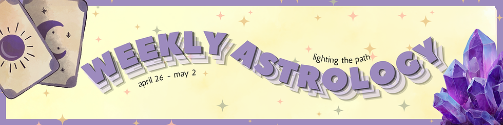 Weekly astrology banner for April 26 to May 2 with tarot cards, purple crystals, stars, and the phrase lighting the path.