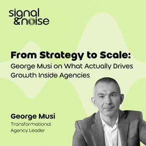 From Strategy to Scale: George Musi on What Actually Drives Growth Inside Agencies