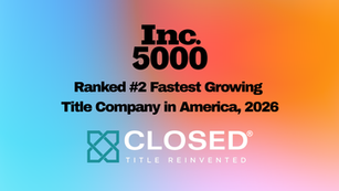 CLOSED® Title today announced it has been ranked #2 Fastest Growing Title Company on the 2026 Inc. 5000 list