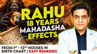 RAHU 18 YEARS MAHADASHA and EFFECT FROM 1st To 12th HOUSE IN BIRTH CHART                                  