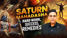 SATURN 19 YEARS MAHADASHA & SUCCESS AFTER HARD WORK & STRUGGLE