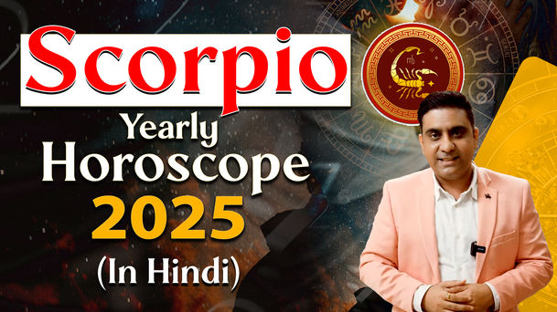 scorpio ascendant, scorpio yearly horoscope 2025, best astrologer in india, best astrologer delhi-ncr, medical issues and astrology, matck making,