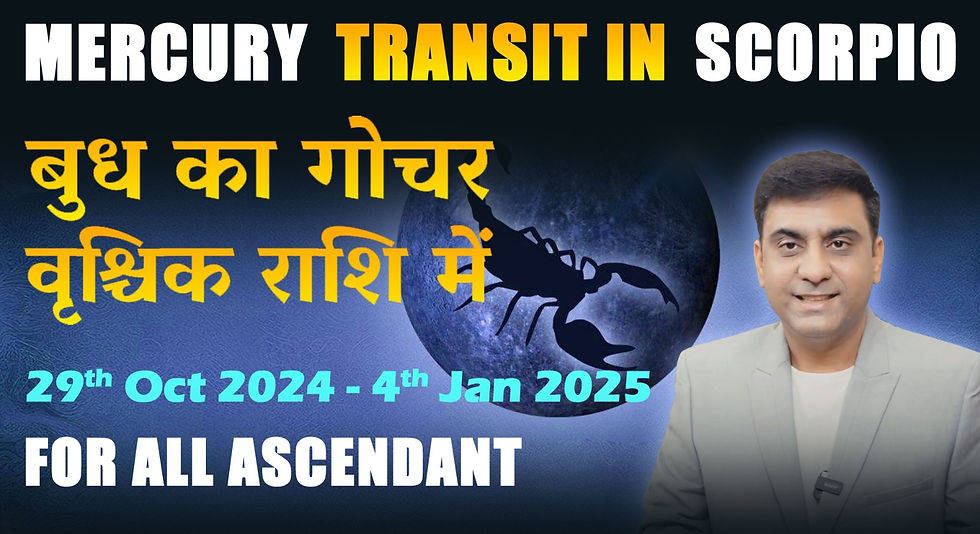 Mercury Transit In Scorpio (29th Oct 2024 - 4th Jan 2025)
