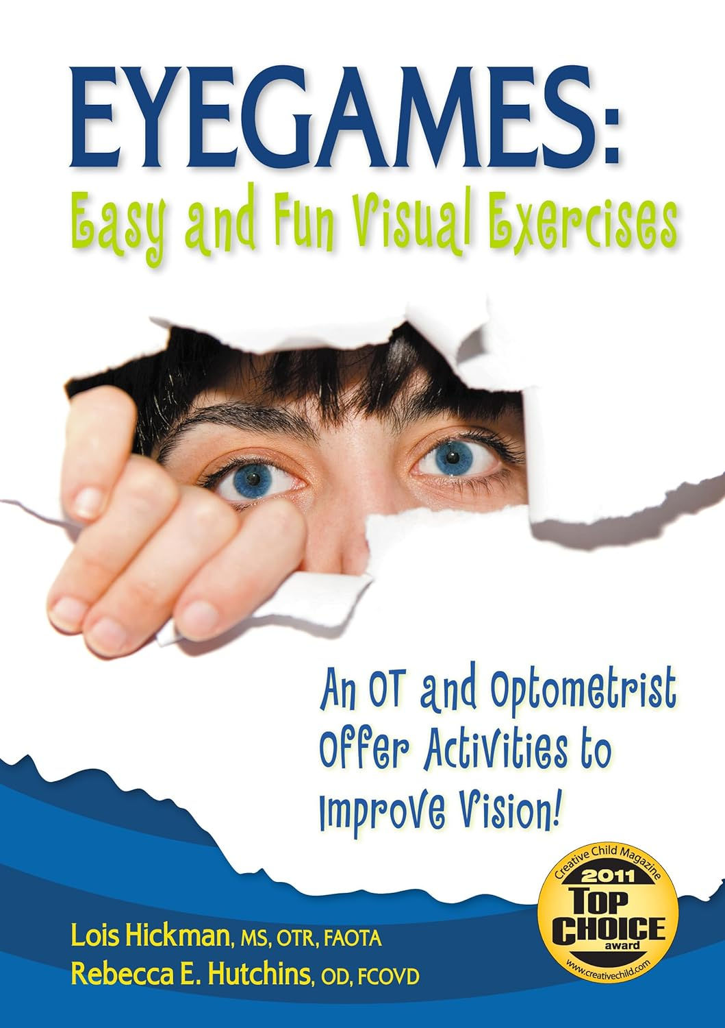 Eyegames: Easy and Fun Visual Exercises: An OT and Optometrist Offer Activities