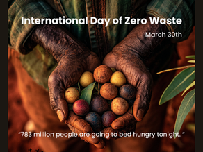 March 30th: International Day of Zero Waste.