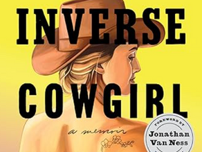 Book cover from "Inverse Cowgirl," a memoir by Alicia Roth Weigel.
