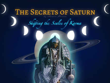 The Secrets of Saturn: Shifting the Scales of Karma