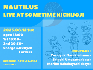 2025. Aug. 12th tue. LIVE AT SOMETIME KICHIJOJI