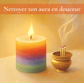 Nettoyer ton aura en douceur.png