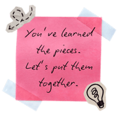 You’ve learned the pieces. Let’s put them together..png