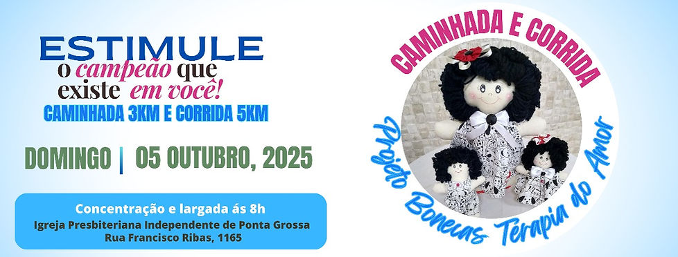 CORRIDA E CAMINHADA - BONECAS TERAPIA DO AMOR