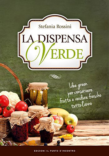 "La Dispensa Verde" di Stefania Rossini