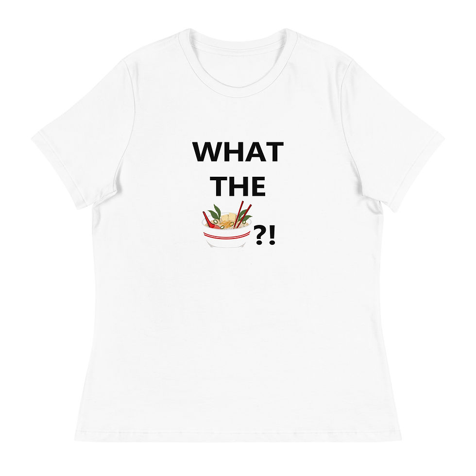 Thumbnail: What The Pho?! - Women's Relaxed T-Shirt