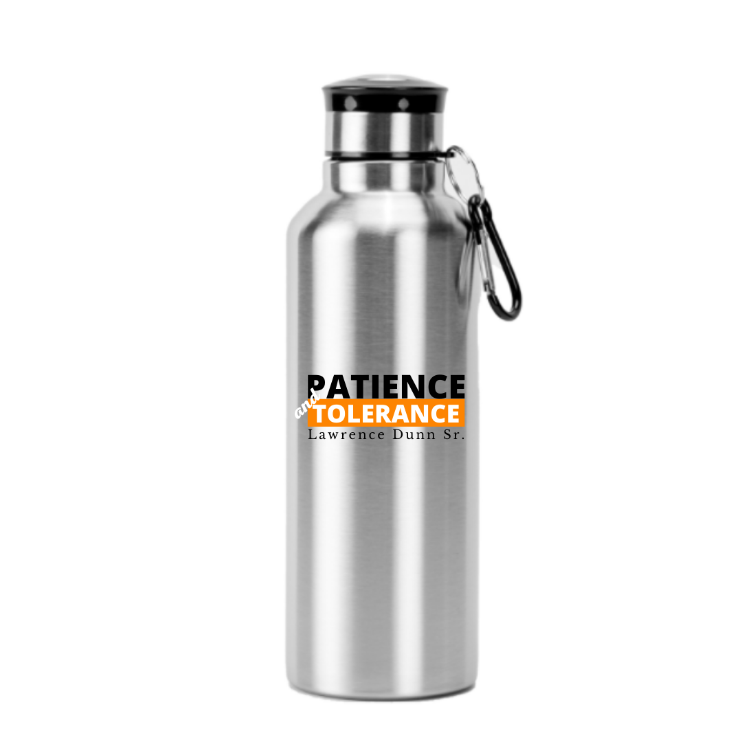 Patience & Tolerance Water Bottle
