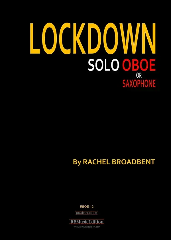 LOCKDOWN for solo oboe or saxophone- Rachel Broadbent