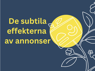 De subtila efekterna av annonser - tips för småföretag från My Own Marketing Team