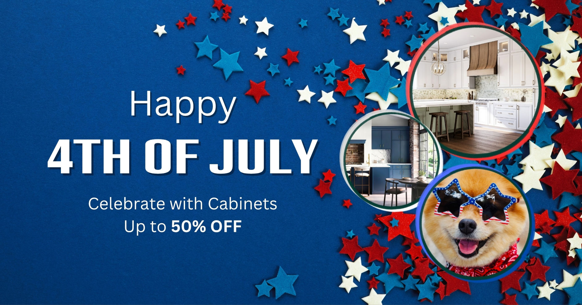 Happy 4th of July
Celebrate with Cabinets up to 50% Off
Cabinet Sale at Prefinished Cabinets