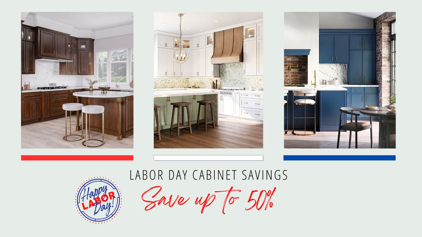 Labor Day Cabinet Savings - Save up to 50%