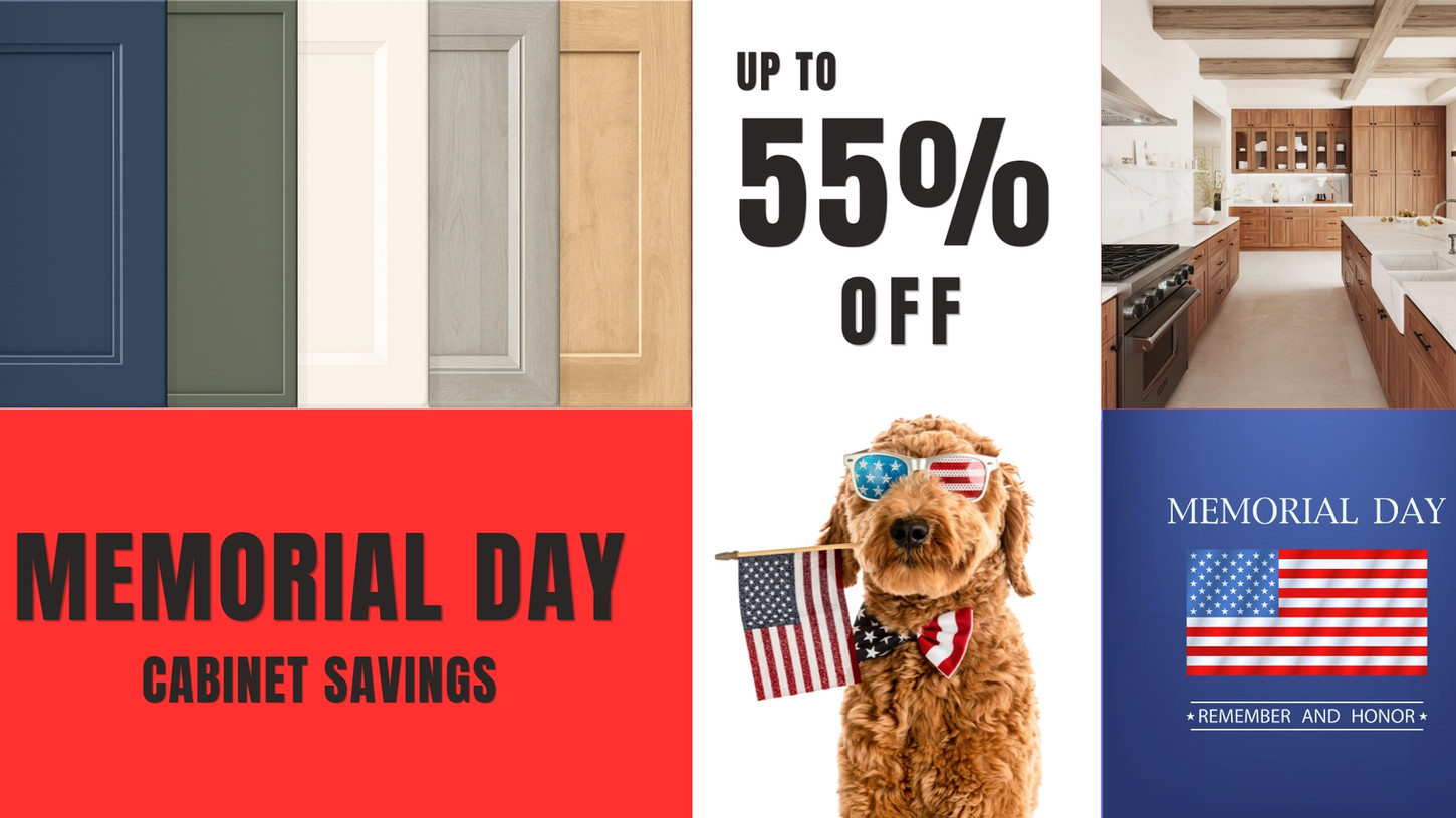 Memorial Day Cabinet Savings
up to 55% Off
Memorial Day - Remember and Honor