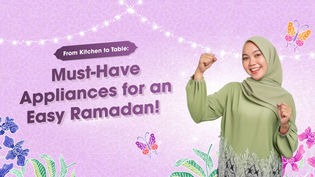 From Kitchen to Table: Must-Have Appliances for an Easy Ramadan!