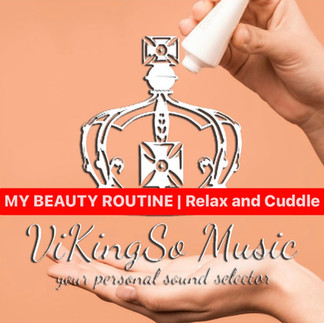 Copertina della playlist di ViKingSo Music MY BEAUTY ROUTINE