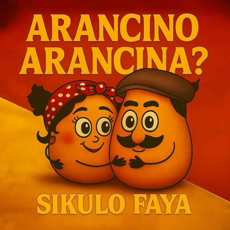 Arancino Arancina Sikulo Faya