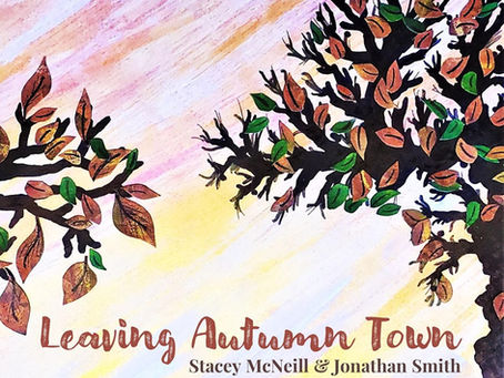 First Thoughts Review: 'Leaving Autumn Town' - Stacey McNeil & Jonathan Smith