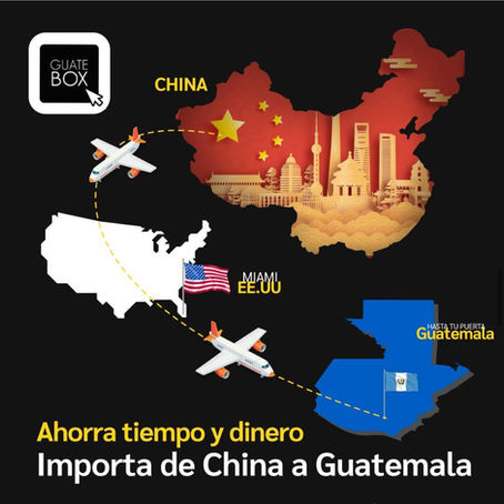Ventajas de importar productos de China a Guatemala: