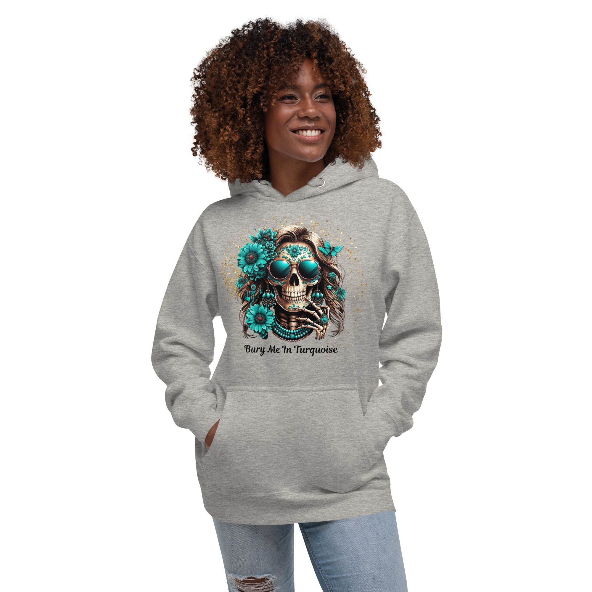 Bury Me In Turquoise Unisex Hoodie Cotton Heritage M2580
