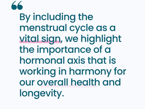 The Significance of the Menstrual Cycle as a Vital Health Marker