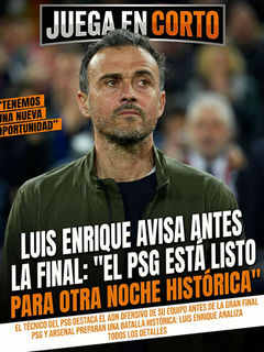 Luis Enrique avisa antes de la final: “El PSG está listo para otra noche histórica”.
