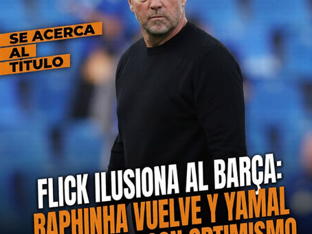 Flick ilusiona al Barça: Raphinha vuelve y Yamal evoluciona con optimismo.
