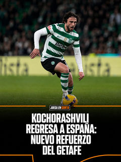 Kochorashvili regresa a España: nuevo refuerzo del Getafe.