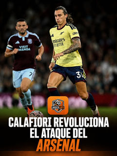 Calafiori revoluciona el ataque del Arsenal.