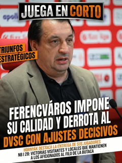 Ferencváros impone su calidad y derrota al DVSC con ajustes decisivos.