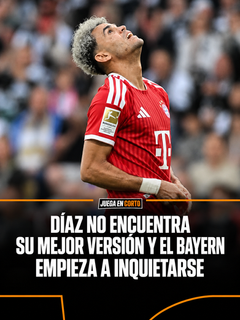 Díaz no encuentra su mejor versión y el Bayern empieza a inquietarse.
